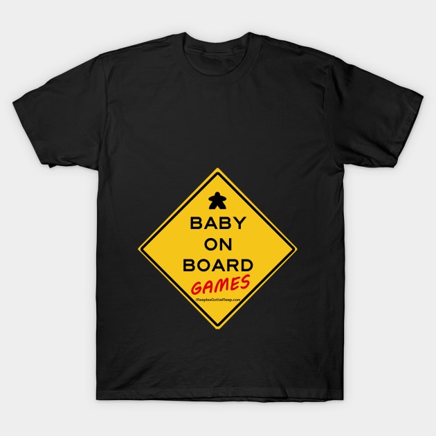 Baby on Board games T-Shirt by MeeplesGottaMeep